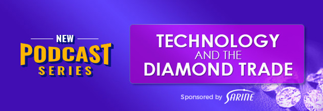 Technology and the Diamond Trade: Podcast Special Series Image